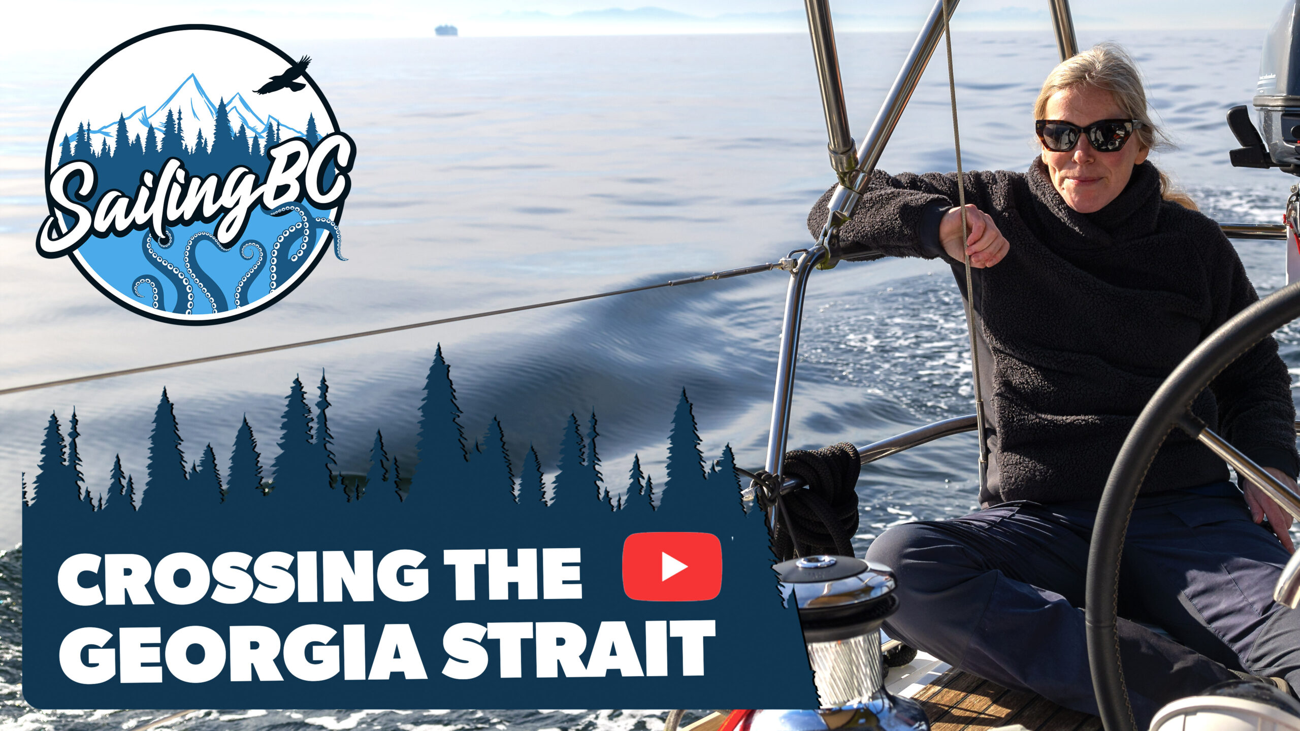 Crossing the Georgia Strait - Sailing BC season 1: episode 4